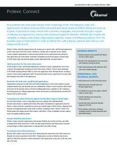 AKAMAI WEB SECURITY SOLUTIONS: PRODUCT BRIEF  Prolexic Connect As businesses and other organizations move increasingly online, the frequency, scale, and sophistication of denial-of-service (DoS) and distributed denial-of
