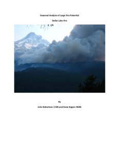 Seasonal Analysis of Large Fire Potential Dollar Lake Fire By John Robertson LTAN and Gene Rogers FBAN