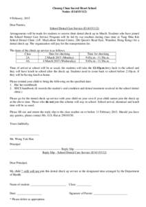 Cheung Chau Sacred Heart School Notice (E14[removed]February, 2015 Dear Parents, School Dental Care Service (E14[removed]Arrangements will be made for students to receive their dental check up in March. Students who ha