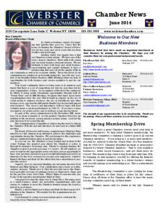 Chamber News June[removed]Crosspointe Lane Suite C Webster NY[removed]Ann Carmody Board of Directors Chair As cliché as it always sounds, it is amazing how quickly time goes by. I have had the