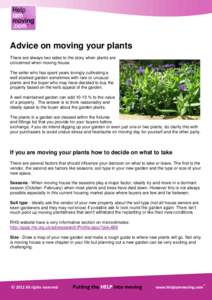 Advice on moving your plants There are always two sides to the story when plants are concerned when moving house.