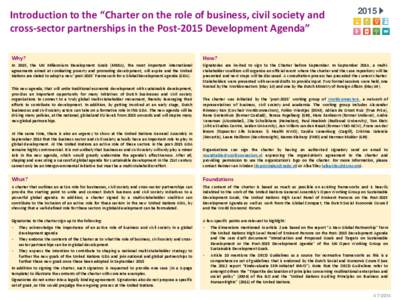 Introduction to the “Charter on the role of business, civil society and cross-sector partnerships in the Post-2015 Development Agenda” 2015  Why?