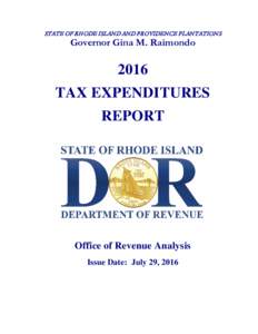 STATE OF RHODE ISLAND AND PROVIDENCE PLANTATIONS  Governor Gina M. Raimondo 2016 TAX EXPENDITURES