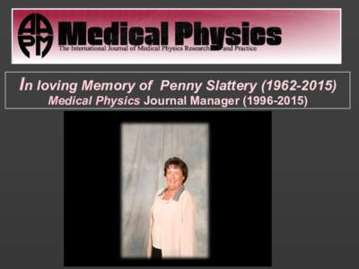The Department of  Radiation Oncology In loving Memory of  Penny Slattery)