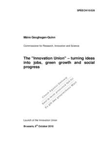 SPEECH[removed]Máire Geoghegan-Quinn Commissioner for Research, Innovation and Science  The 