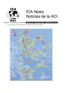 ICA News Noticias de la ACI Asociación Cartográfica Internacional Número 45 Diciembre 2005 http//www.icaci.org Traducido del inglés por el Grupo MERCATOR Universidad Politécnica de Madrid (España)  ICA. Comité Ej