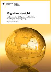 Migrationsbericht des Bundesamtes für Migration und Flüchtlinge 2011 im Auftrag der Bundesregierung