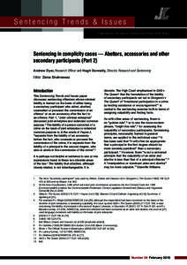 Sentencing Trends & Issues Published by the Judicial Commission of New South Wales Sentencing in complicity cases — Abettors, accessories and other secondary participants (Part 2) Andrew Dyer, Research Officer and Hugh