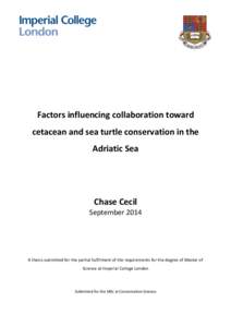 Factors influencing collaboration toward cetacean and sea turtle conservation in the Adriatic Sea Chase Cecil September 2014