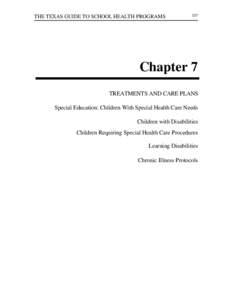 THE TEXAS GUIDE TO SCHOOL HEALTH PROGRAMS  337 Chapter 7 TREATMENTS AND CARE PLANS