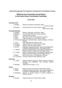 Implementing Agreement for Cooperation in Development of the Stellarator ConceptExecutive Committee Annual Report to the Fusion Power Coordination Committee January 2007 Committee Chair: