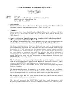 Coastal Hernando Initiatives Project (CHIP) Meeting Minutes August 3, 2009 TIME: Place: