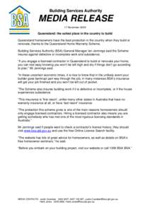 Building Services Authority  MEDIA RELEASE 17 November[removed]Queensland: the safest place in the country to build