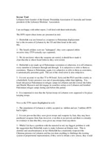 Keysar Trad Lebanese born founder of the Islamic Friendship Association of Australia and former president of the Lebanese Moslems’ Association. I am not happy with either report, I will deal with them individually. The