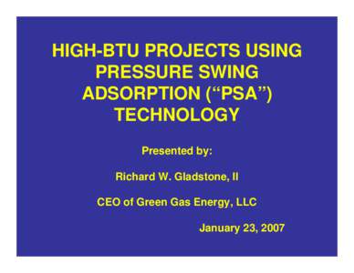 HIGH-BTU PROJECTS USING PRESSURE SWING ADSORPTION (“PSA”) TECHNOLOGY