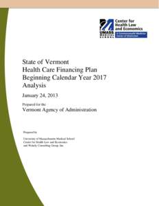 University of Massachusetts Medical School  State of Vermont Health Care Financing Plan Beginning Calendar Year 2017 Analysis