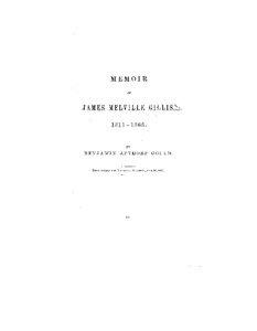 MEMOIR  JAMES MELVILLE GILLIS.S1811-1865.