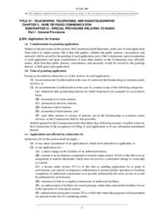 47 USC 309 NB: This unofficial compilation of the U.S. Code is current as of Jan. 4, 2012 (see http://www.law.cornell.edu/uscode/uscprint.html). TITLE 47 - TELEGRAPHS, TELEPHONES, AND RADIOTELEGRAPHS CHAPTER 5 - WIRE OR 