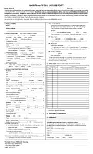 MONTANA WELL LOG REPORT Form No. 603 R2-04 Well ID# _______________________ This log reports the activities of a licensed Montana well driller and serves as the official record of work done within the borehole and casing