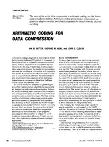 COMPUTINGPRACTICES  Edgar H. Sibley Panel Editor  The state of the art in data compression is arithmetic coding, not the betterknown Huffman method. Arithmetic coding gives greater compression, is