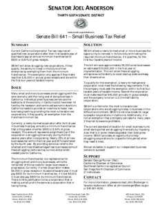 SENATOR JOEL ANDERSON THIRTY-SIXTH SENATE DISTRICT www.senate.ca.gov/Anderson  Senate Bill 641 – Small Business Tax Relief