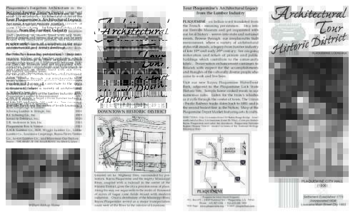 Tour Plaquemine’s Architectural Legacy from the Lumber Industry Plaquemine’s Forgotten Architecture in the National Register Historic District consists of some 120 structures. Architectural styles of the
