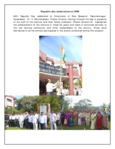 Republic day celebrations at DRR 66th Republic Day celebrated at Directorate of Rice Research, Rajendranagar, Hyderabad. Dr. V. Ravindrababu, Project Director (Acting) hoisted the flag in presence of the staff of the ins