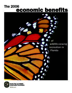 Acknowledgments This report examines the contributions of wildlife viewing to the Florida economy. Rob Southwick and Thomas Allen are the authors. This project was funded by the Florida Fish and Wildlife Conservation Co