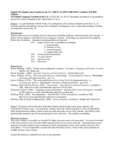 English 331 English Lang Variation in the U.S[removed]11a MWF 4208 White (VanDam) Fall 2005 Syllabus 331 English Language Variation in the U.S. I or II or SS; 3 cr (H-D). Description and analysis of geographical and soc