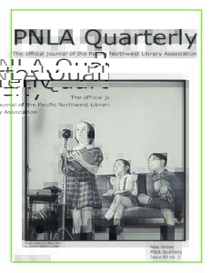 PNLA Quarterly The official journal of the Pacific Northwest Library Association Photo: Marjory Collins, 1942 LC-USW3E [P&P]