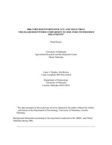 2006 CORN ROOTWORM EFFICACY AND YIELD TRIAL YIELDGARD ROOTWORM COMPARISON TO SOIL INSECTICIDES/SEED TREATMENTS1 Final Report  University of Nebraska