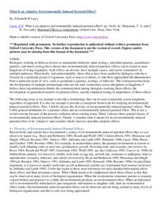 What Is an Adaptive Environmentally Induced Parental Effect? By: Elizabeth R Lacey Lacey, E.P. What is an adaptive environmentally induced parental effect? pp[removed]In: Mousseau, T. A. and C. W. Fox (eds). Maternal Eff