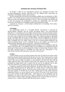 Administrative division of Poland 2016 On January 1, 1999 the new administrative division was introduced in Poland. The two-stage administrative division valid from 1975 was replaced with a three-stage one consisting of 