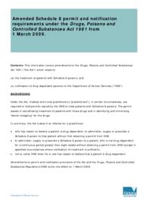 Amended Schedule 8 permit and notification requirements under the Drugs, Poisons and Controlled Substances Act 1981 from 1 March[removed]Contents: This information covers amendments to the Drugs, Poisons and Controlled Su