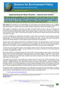 24 February[removed]Implementing the Noise Directive – lessons from Ireland New research has reviewed the Irish implementation of the first phase of the EU Noise Directive. So far 31 different organisations have been inv