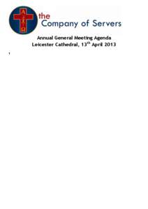 Annual General Meeting Agenda Leicester Cathedral, 13th April[removed]Chaplain General’s welcome - Canon Andrew Nunn SCP