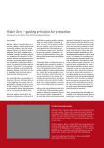 Vision Zero – guiding principles for prevention A foreword by the Chairs of the DGUV Governing Committee Dear Reader, We have a dream: a world without occupational accidents, schools accidents and commuting accidents. 