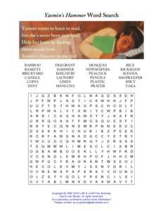 Yasmin’s Hammer Word Search Yasmin wants to learn to read, but she’s never been to school! Help her learn by finding these words from Yasmin’s Hammer in the grid.