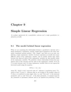 Chapter 9 Simple Linear Regression An analysis appropriate for a quantitative outcome and a single quantitative explanatory variable. 9.1