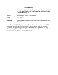 MEMORANDUM TO: File No. S7-39-10; File No. S7-27-10; File No. S7-34-10; File No. S7-3510; Title VII Provisions of the Dodd-Frank Wall Street Reform and Consumer Protection Act