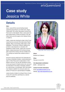 Case study Jessica White Details What: Author Jessica White received funding towards researching and writing her non-fiction work, Rosa’s