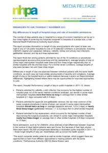 EMBARGOED TO 1AM, THURSDAY 7 NOVEMBER[removed]Big differences in length of hospital stays and rate of avoidable admissions The number of days patients stay in hospital for a range of common treatments can be up to four tim