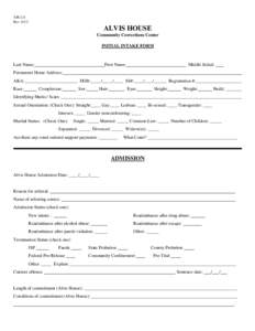 AH-211 Rev[removed]ALVIS HOUSE Community Corrections Center INITIAL INTAKE FORM