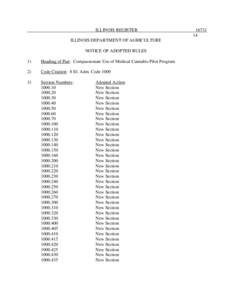 ILLINOIS REGISTER ILLINOIS DEPARTMENT OF AGRICULTURE NOTICE OF ADOPTED RULES 1)  Heading of Part: Compassionate Use of Medical Cannabis Pilot Program