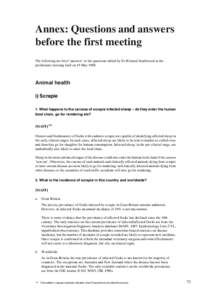 Annex: Questions and answers before the first meeting The following are brief ‘answers’ to the questions tabled by Sir Richard Southwood at the preliminary meeting held on 19 May[removed]Animal health