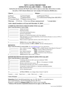 NEW CASTLE PRESBYTERY EFFECTIVE SALARY FORM — YEAR 2015 Instructions for electronic (MS Word®) form: Click in spaces to enter data; click in boxes to check. Save file as “ESF-Church-Minister.doc” (for example, ESF
