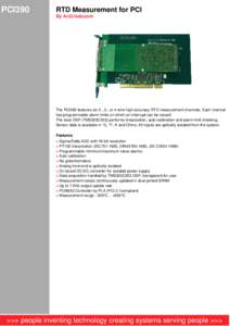 PCI390  RTD Measurement for PCI By AcQ Inducom  The PCI390 features six 2-, 3-, or 4-wire high-accuracy RTD measurement channels. Each channel