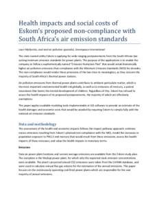 Health impacts and social costs of Eskom’s proposed non-compliance with South Africa’s air emission standards Lauri Myllyvirta, coal and air pollution specialist, Greenpeace International The state-owned utility Esko