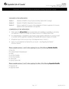 Head Office One Westmount Road North P.O. Box 1603 Stn. Waterloo, Waterloo Ontario N2J 4C7 TF[removed]Fax[removed]Statement of Health for Group Insurance (including Optional Life Coverage)