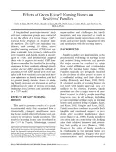 Effects of Green House® Nursing Homes on   Residents’ Families Terry Y. Lum, M.S.W., Ph.D., Rosalie A. Kane, M.S.W., Ph.D., Lois J. Cutler, Ph.D., and Tzy-Chyi Yu,